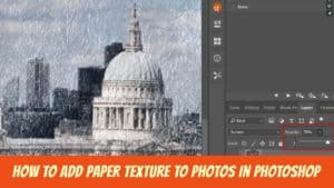 How to add paper texture to Photos in Photoshop
