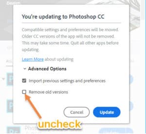 Uncheck this box to keep 2 versions of Photoshop on your computer